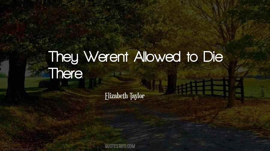 Elizabeth Taylor Quotes #1607394