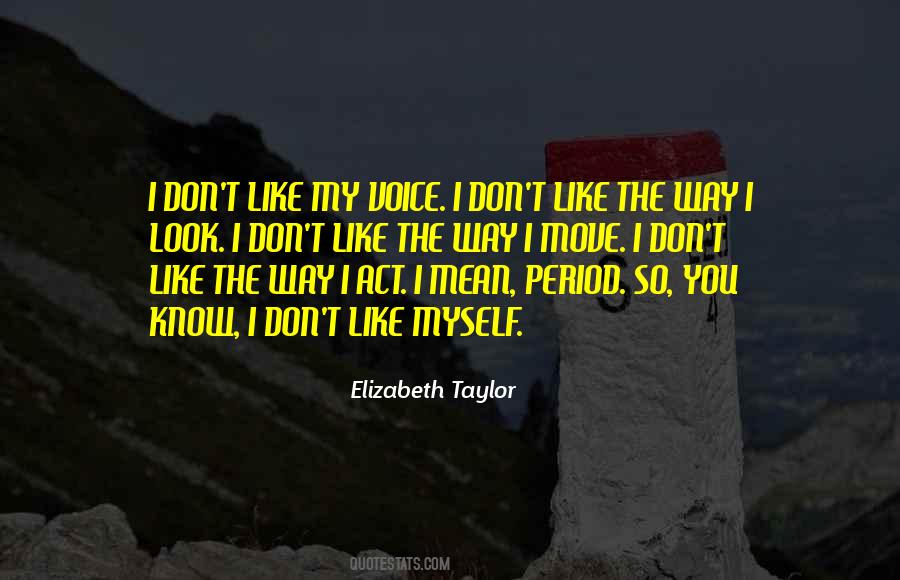 Elizabeth Taylor Quotes #1720921
