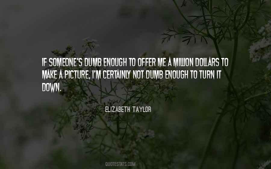 Elizabeth Taylor Quotes #595078