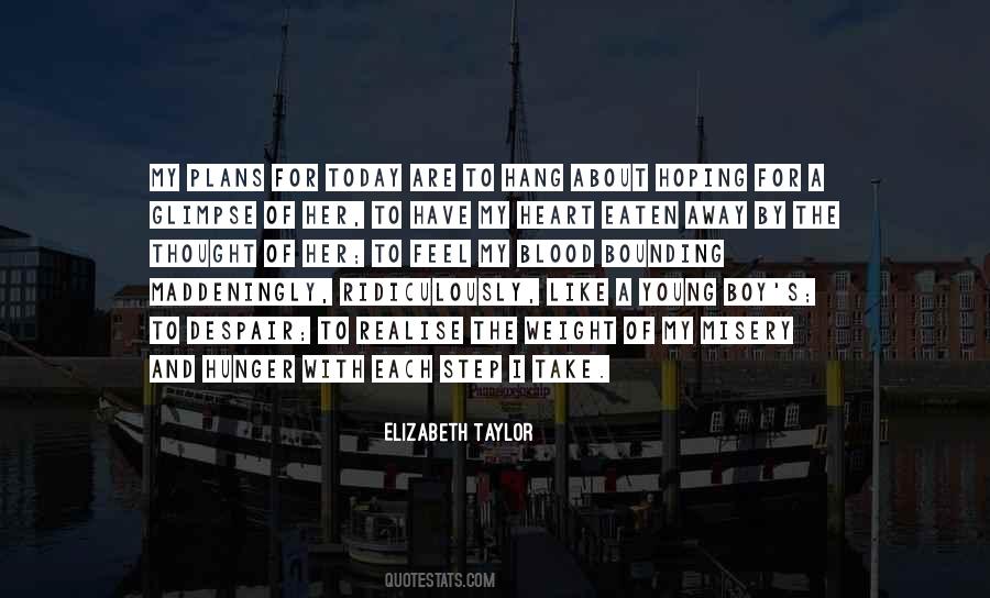 Elizabeth Taylor Quotes #607428