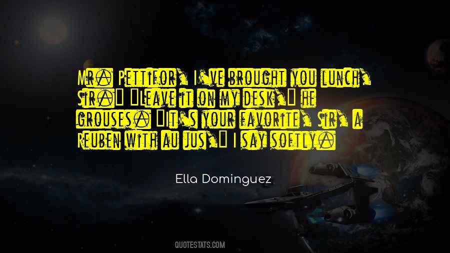 Ella Dominguez Quotes #124157