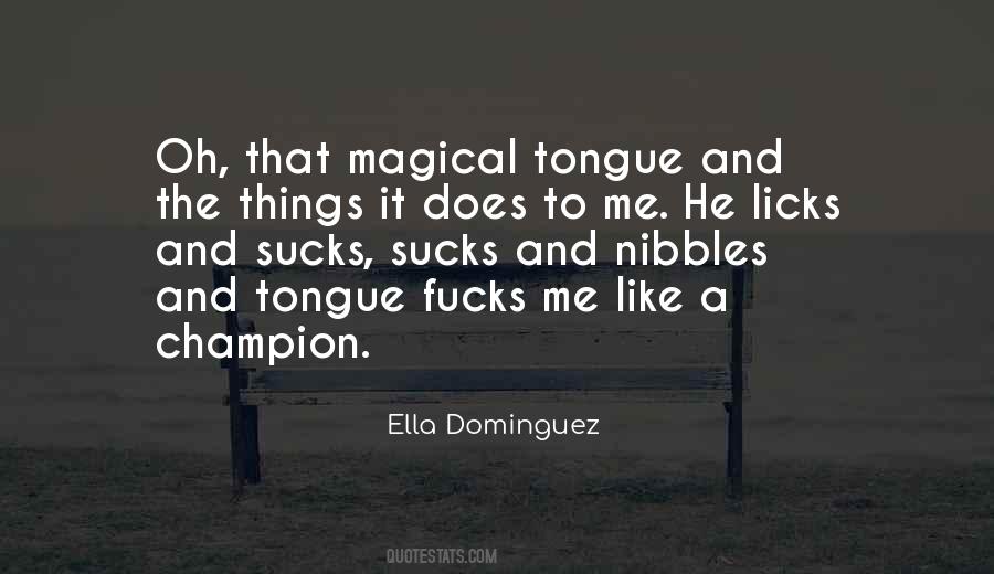 Ella Dominguez Quotes #388214