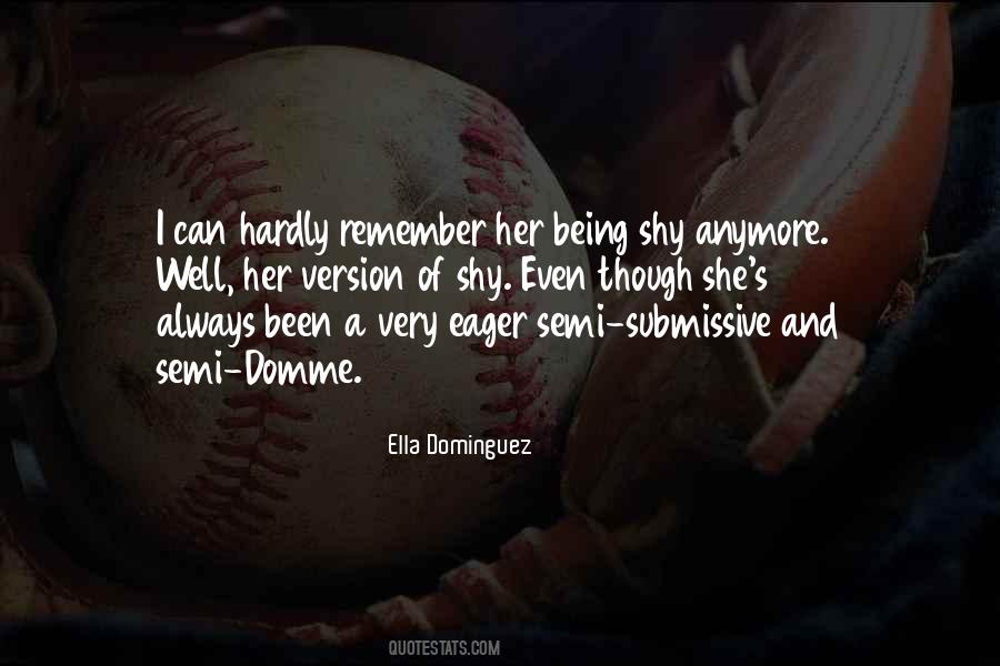 Ella Dominguez Quotes #738780