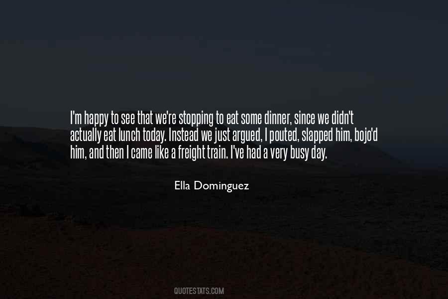 Ella Dominguez Quotes #789992