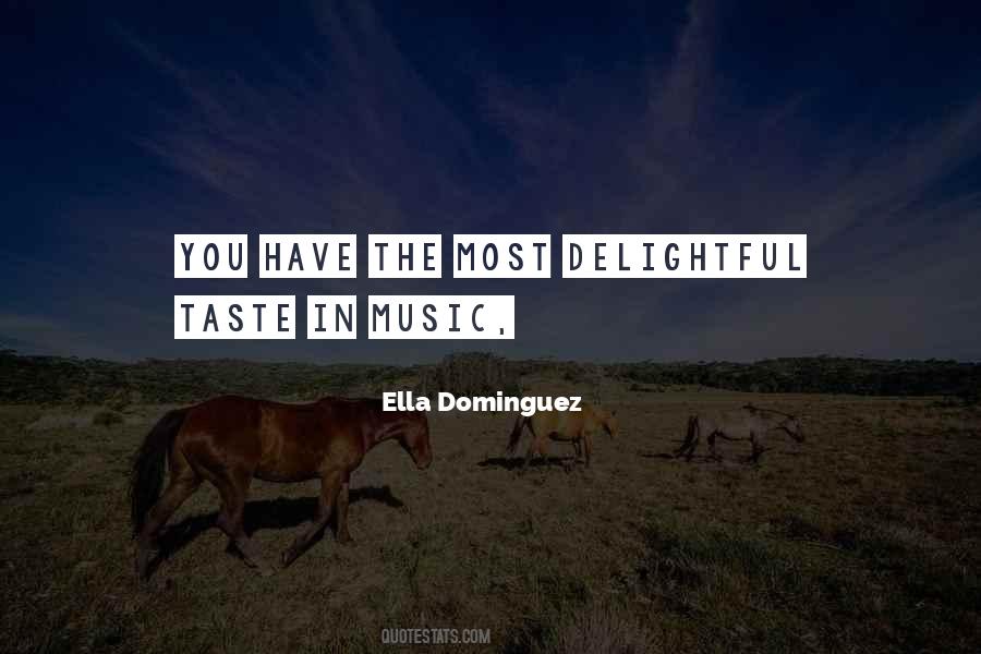 Ella Dominguez Quotes #934286