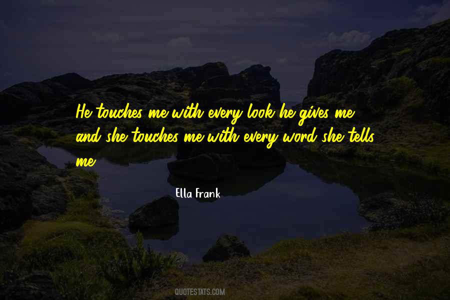 Ella Frank Quotes #1090199