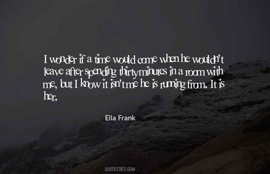 Ella Frank Quotes #1217624