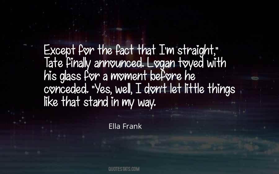 Ella Frank Quotes #1277000