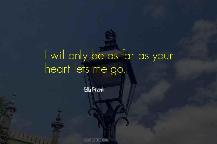 Ella Frank Quotes #1433131