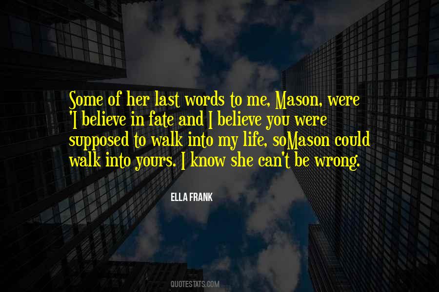 Ella Frank Quotes #1494453