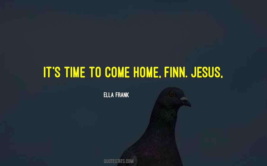 Ella Frank Quotes #666457