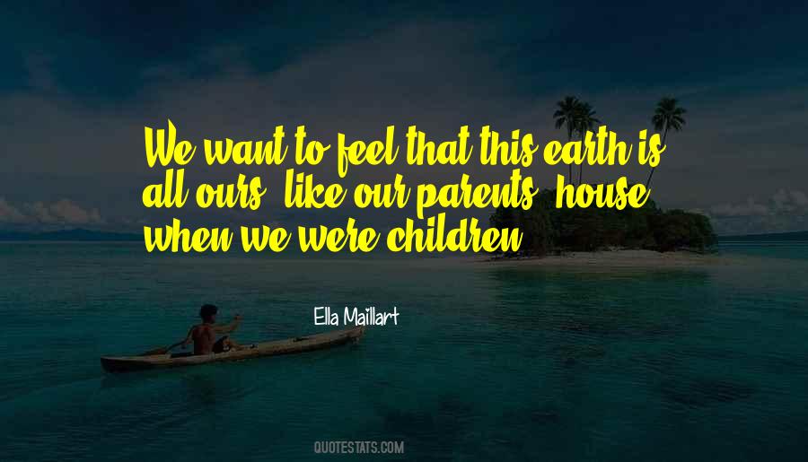 Ella Maillart Quotes #1625395