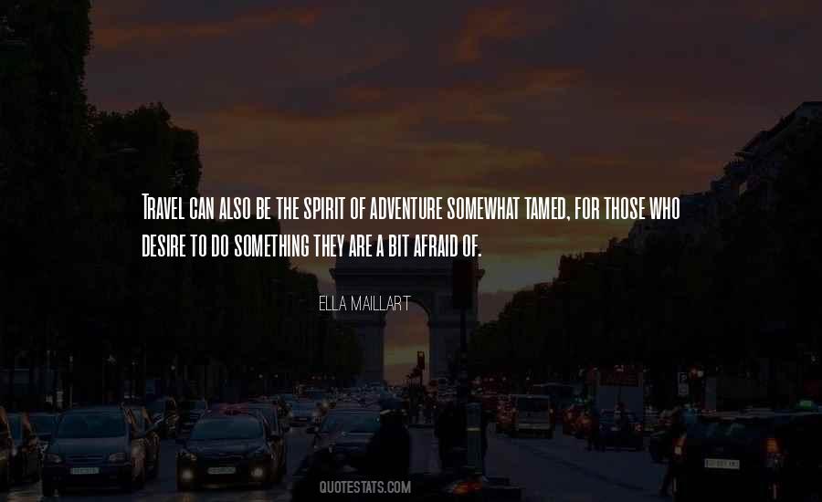 Ella Maillart Quotes #1711716