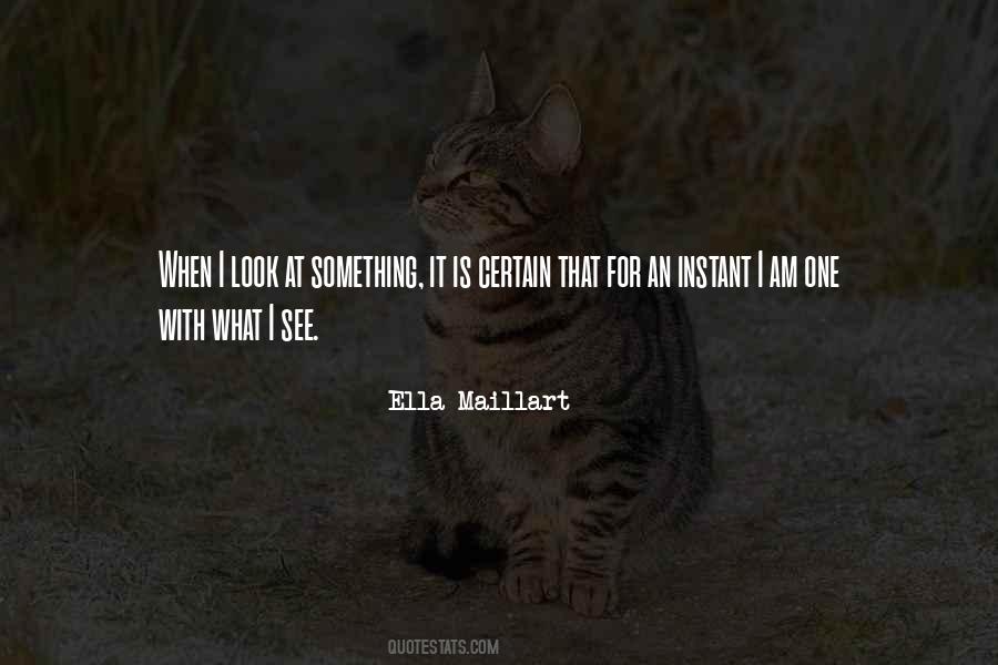 Ella Maillart Quotes #415934