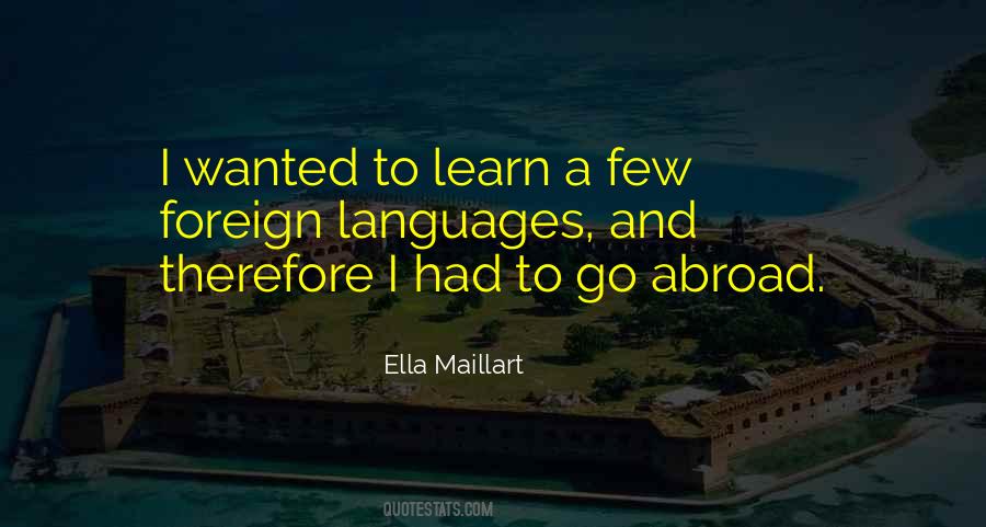 Ella Maillart Quotes #830177