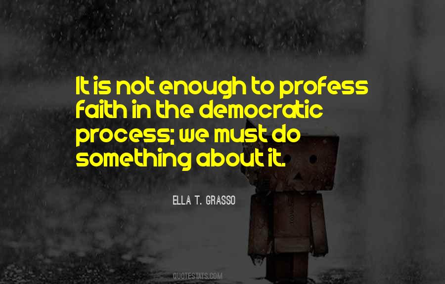 Ella T. Grasso Quotes #900103 Ella T. Grasso Quotes #900103