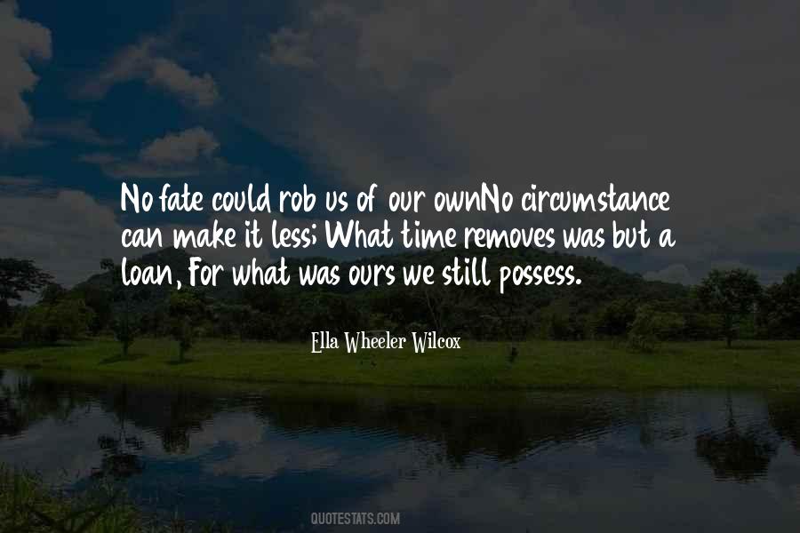 Ella Wheeler Wilcox Quotes #1487867