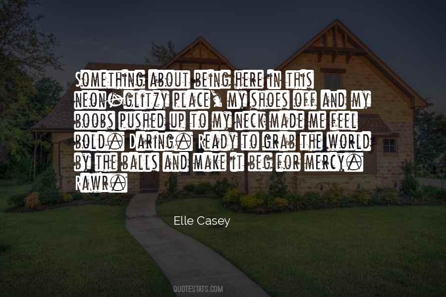 Elle Casey Quotes #1587133