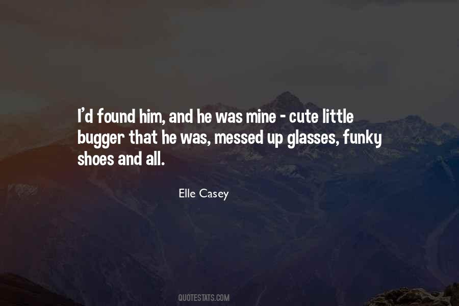 Elle Casey Quotes #165989