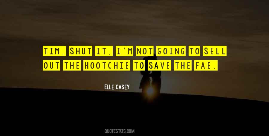 Elle Casey Quotes #667820