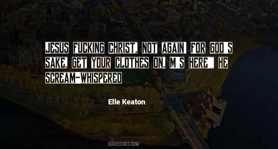 Elle Keaton Quotes #377873