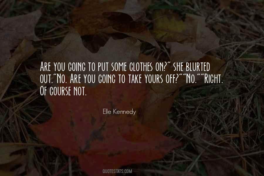 Elle Kennedy Quotes #151454