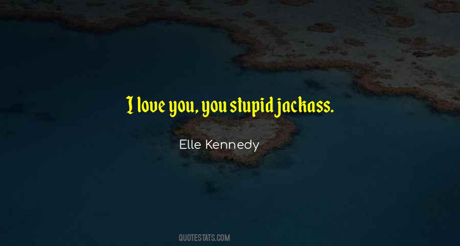 Elle Kennedy Quotes #465591