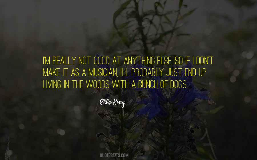 Elle King Quotes #1503214