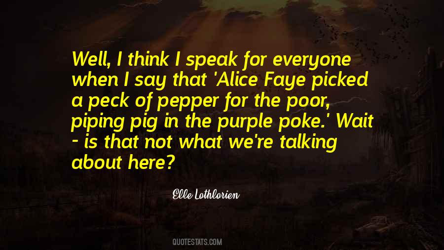 Elle Lothlorien Quotes #1749790