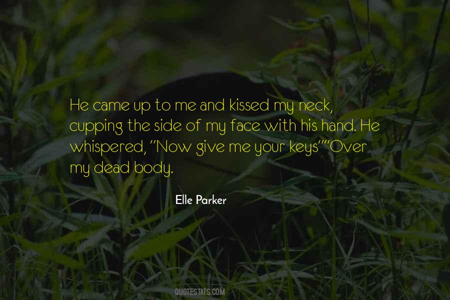 Elle Parker Quotes #193407