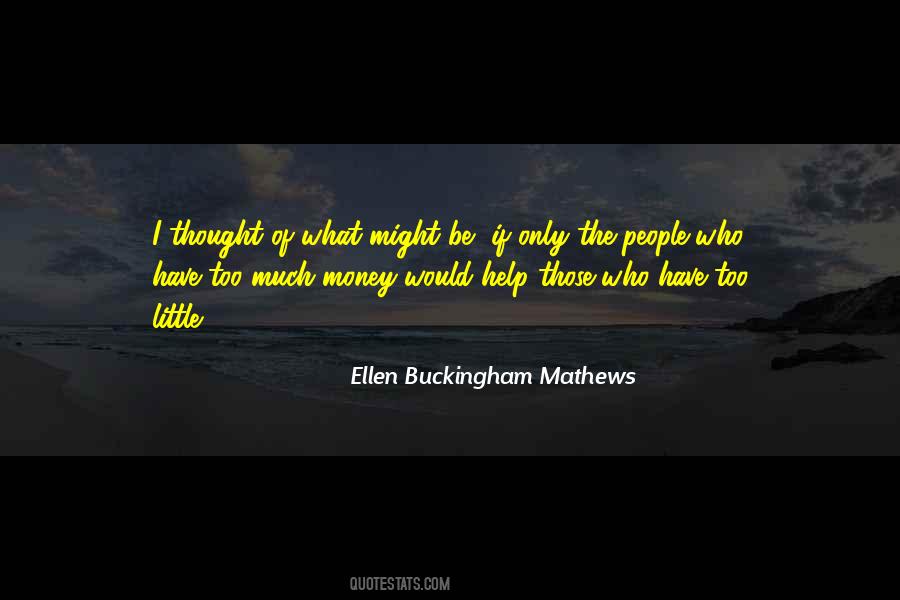 Ellen Buckingham Mathews Quotes #439152 Ellen Buckingham Mathews Quotes #439152