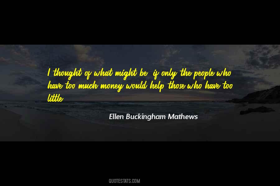 Ellen Buckingham Mathews Quotes #439152