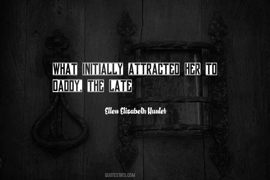 Ellen Elizabeth Hunter Quotes #1173836 Ellen Elizabeth Hunter Quotes #1173836