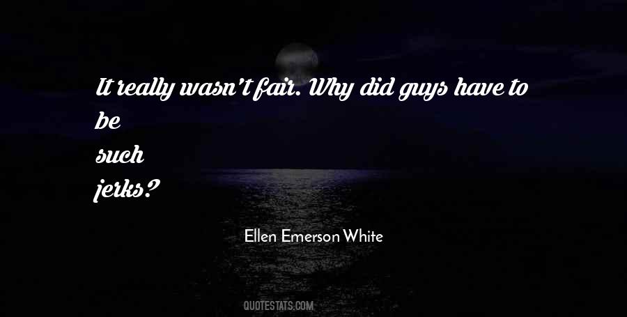 Ellen Emerson White Quotes #496037