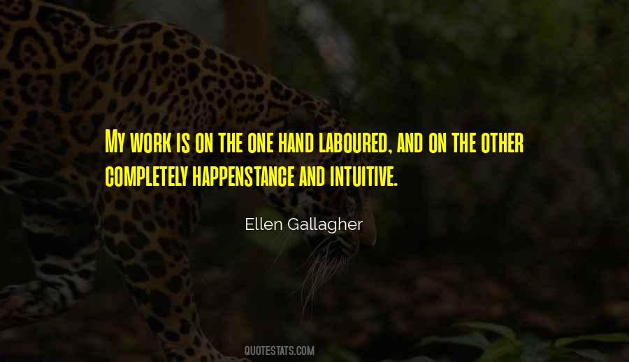 Ellen Gallagher Quotes #818939