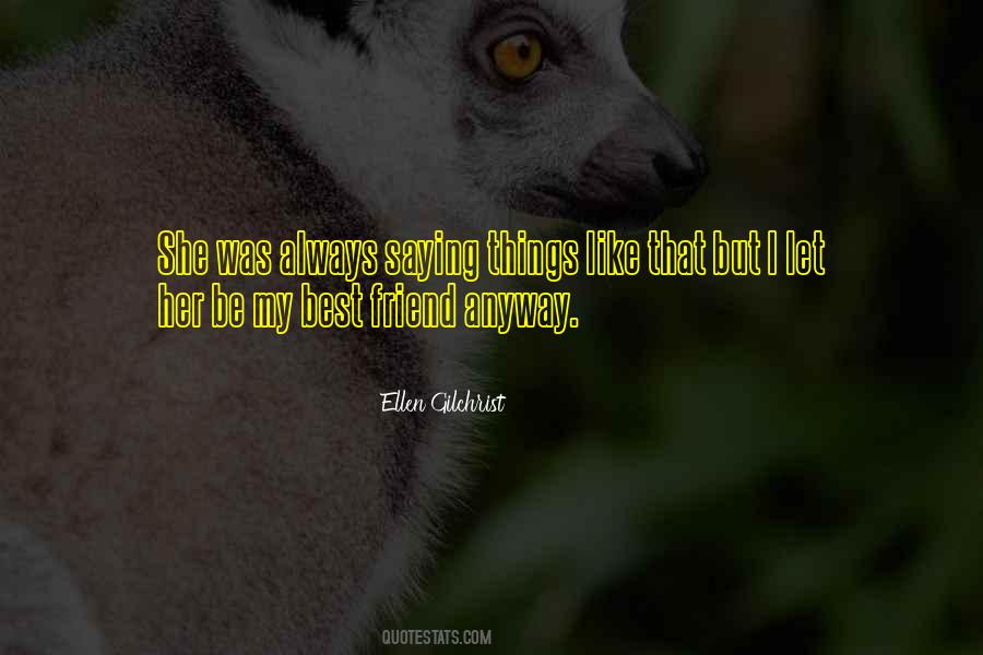 Ellen Gilchrist Quotes #133934