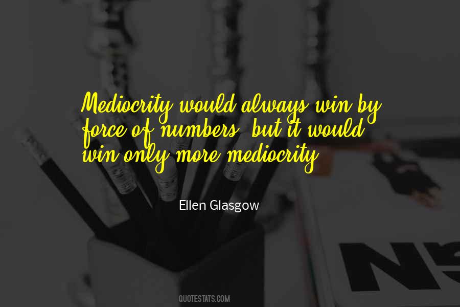 Ellen Glasgow Quotes #599089