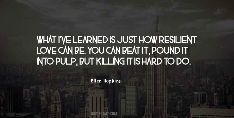 Ellen Hopkins Quotes #342551