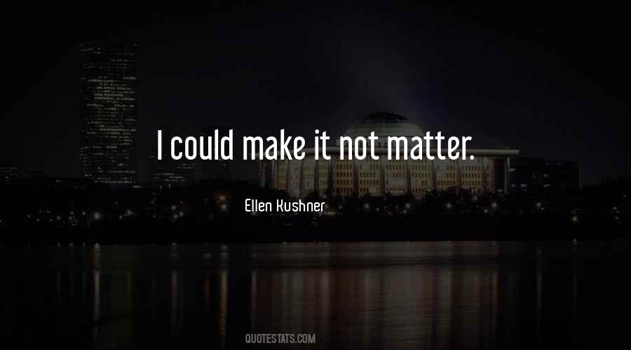 Ellen Kushner Quotes #278595