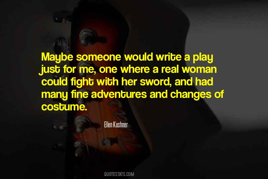 Ellen Kushner Quotes #472094