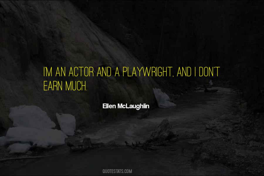 Ellen McLaughlin Quotes #346446