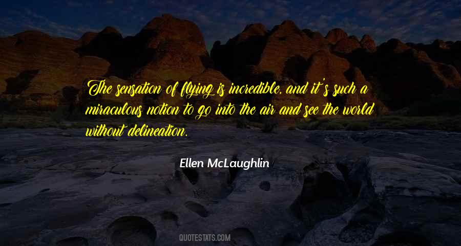 Ellen McLaughlin Quotes #411522