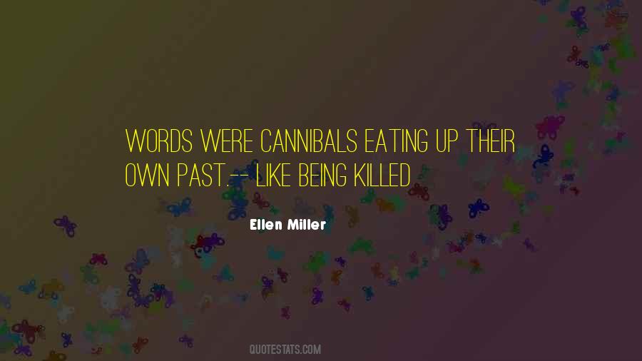 Ellen Miller Quotes #559737