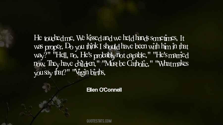 Ellen O'Connell Quotes #58889