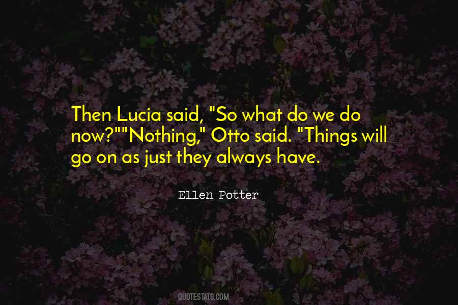 Ellen Potter Quotes #571969