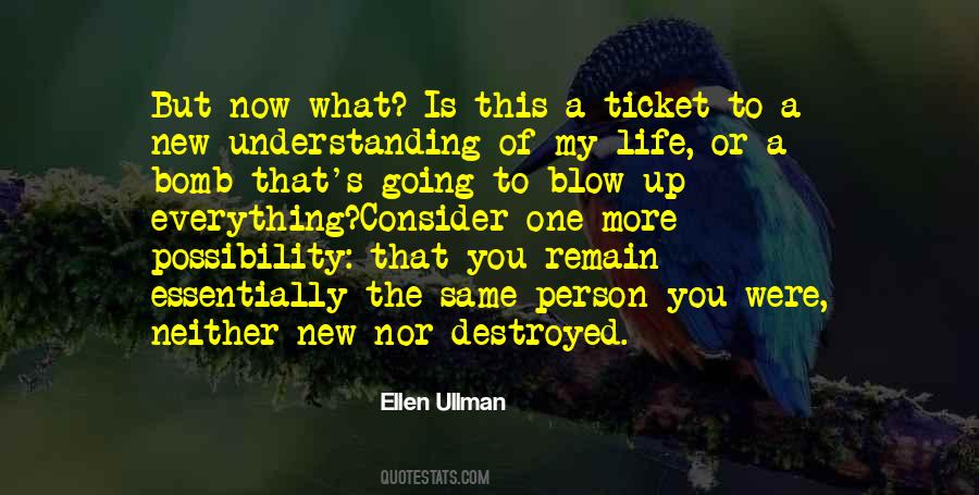 Ellen Ullman Quotes #1885