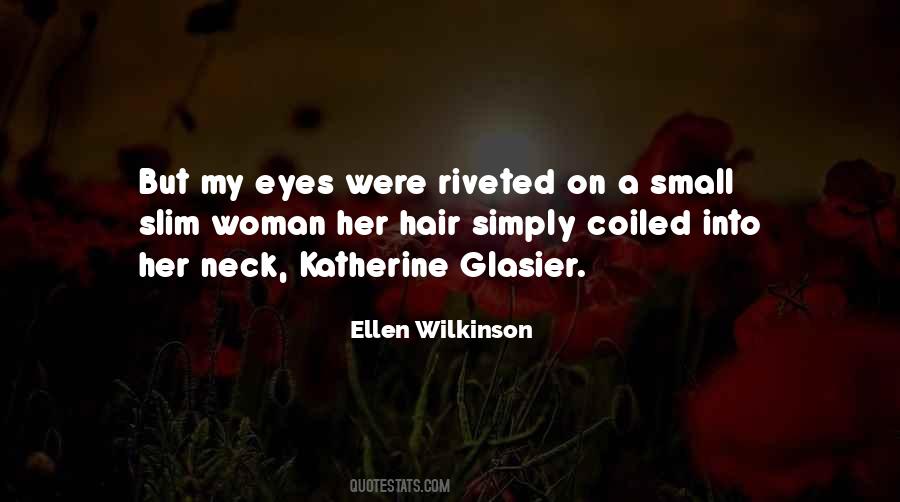 Ellen Wilkinson Quotes #318896