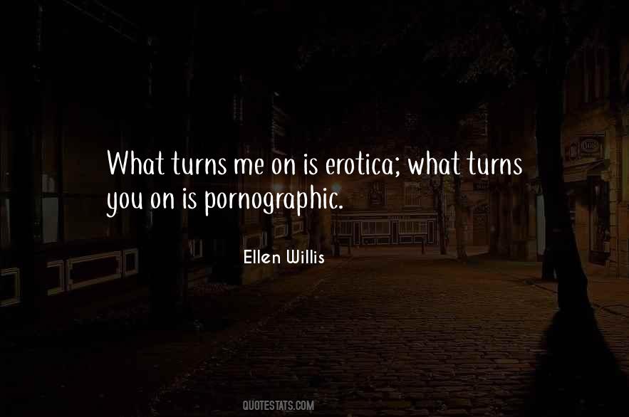 Ellen Willis Quotes #1830175