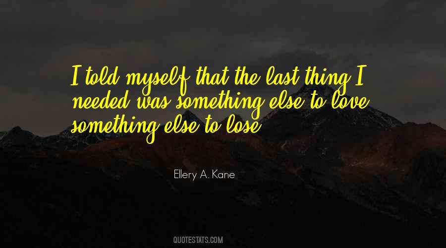 Ellery A. Kane Quotes #1080675