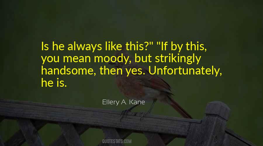 Ellery A. Kane Quotes #1247601